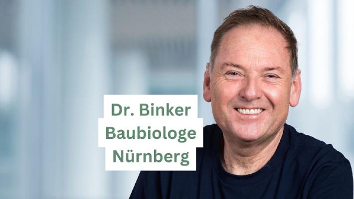 Baubiologe Dr. Binker - Gutachter und Sachverständiger bei Nürnberg