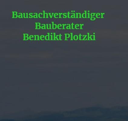 Bausachverständiger & Bauberater Benedikt Plotzki